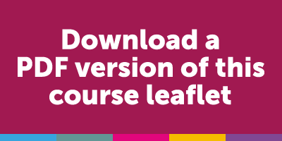 Download a PDF version of this course leaflet